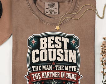 Best Cousin T-Shirt | The Man The Myth Partner In Crime Tee | Funny Vintage Gift For Him, Retro Family Appreciation Shirt