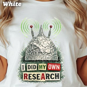 T-Shirt: Funny Tin Foil Hat, I Did My Own Research Sarcastic Meme