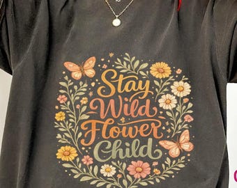 Stay Wild Flower Child T-Shirt | Boho Floral Butterfly Tee | Whimsical Nature Lover Gift for Her