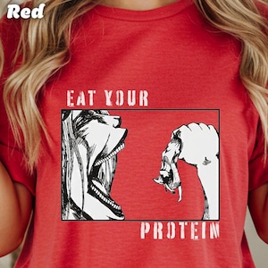 Eat Your Protein Shirt, Graphic Tee, Funny Workout Shirt, Slogan Tee, Fitness Motivation, Gym Apparel, Casual Wear, Unisex Tshirt