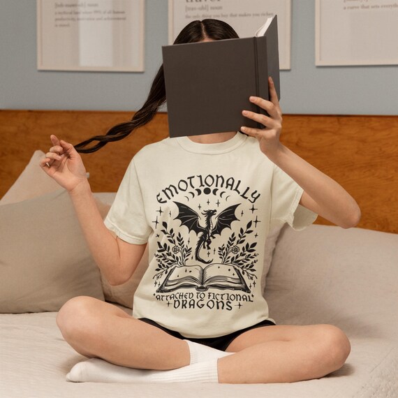 Emotionally Attached to Dragons Fantasy Book Lover Tee