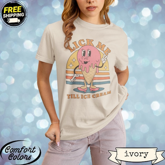 Retro Tee  Lick Me Till Ice Cream