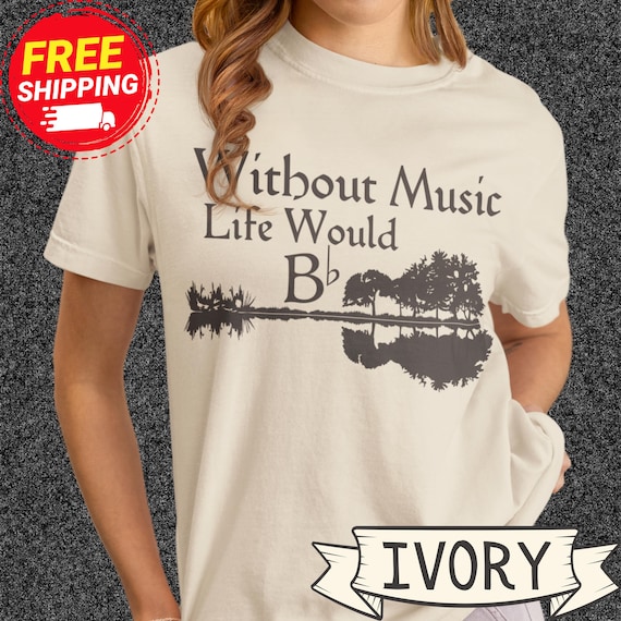 Without Music Life Would Be Flat