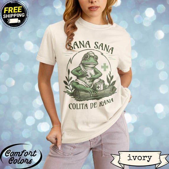 Sana Sana Colita de Rana Funny Latina Shirt Spanish