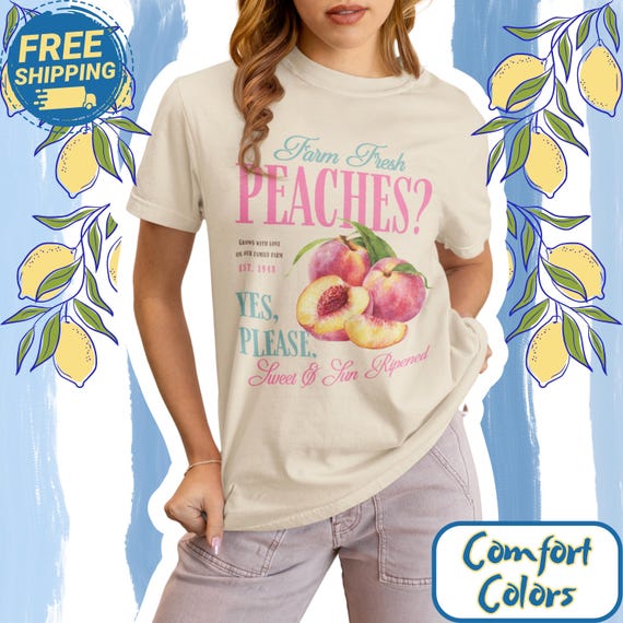 Farm Fresh Peaches Shirt Retro Peach Graphic Tee Sweet Summer Fruit Shirt Farmers Market Aesthetic Vintage Peach Shirt Yes Please Tee