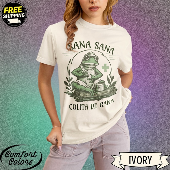 Sana Sana Colita de Rana Funny Latina Shirt Spanish