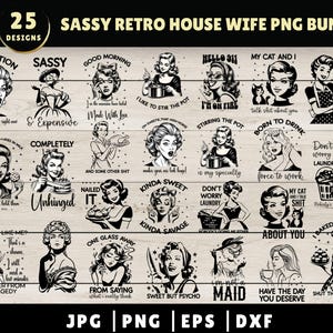 Retro Sassy Png Bundle, Trendy Retro Housewife png, Retro Clip Art Bundle, Sublimation Design for t-shirts Tote bag, Sarcastic Retro Women