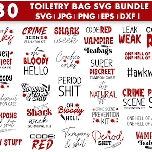 May include: A collection of 30 SVG designs for toiletry bags, featuring various text-based graphics in red and black. Designs include phrases like "Coochie Corks," "Shark Week," and "Period Shit."