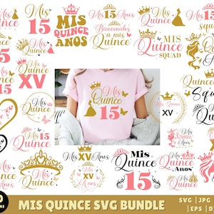 Mis Quince SVG Bundle, Quinceañera Svg, Mis Quince Anos, Mis Quince Squad Svg, Birthday Family Svg, Latina Birthday SVG, Cut File For Cricut