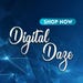 Digital Daze