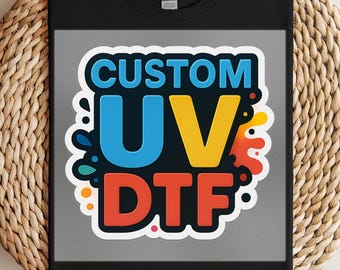 Custom UV DTF Transfer: Waterproof Full Color DIY Decal
