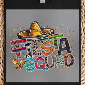 Fiesta Squad DTF Transfer, Mexican Party Print, Sombrero & Maracas Art, Colorful Cinco de Mayo Design, Ready To Press DIY