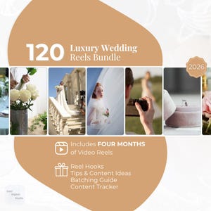 May include: A promotional image for a wedding video reel bundle. The image features the text "120 Luxury Wedding Reels Bundle" and includes a collage of wedding-related photos. Additional text includes "Includes FOUR MONTHS of Video Reels" and other content ideas.