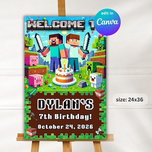 May include: A Minecraft-themed birthday party sign with the text "WELCOME" at the top. The sign features pixelated characters, a cake, and the text "DYLAN'S 7th Birthday! October 24, 2026". The sign is 24x36 inches.