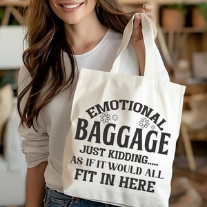 Emotional Baggage Cotton Canvas Tote Bag, Funny Reusable Shopping Bag, Eco-Friendly Gift, Quirky Everyday Bag, Sustainable Tote, Grocery Bag