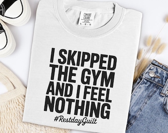 I Skipped The Gym Funny Workout Shirt Oversized Cotton Vintage Wash Graphic Top