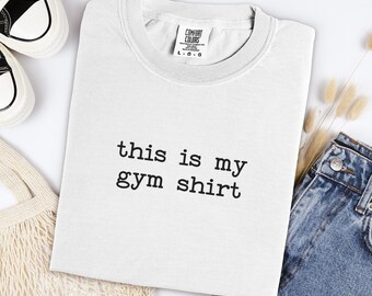 This Is My Gym Shirt Funny Fitness Tee Oversized Cotton Vintage Wash Top