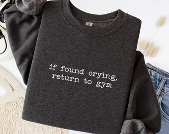 If Found Crying Return To Gym Sweatshirt Oversized Cotton Vintage Wash Fitness Pullover