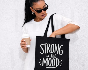 Strong Is The Mood Tote, Funny Gym Bag, Fitness Lover Gift, Workout Shopper, Weightlifting Accessory