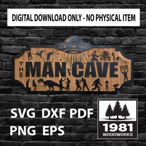 Può includere: Un'insegna in legno con la scritta "THE MAN CAVE" e varie figure sagomate, tra cui un dinosauro e un Bigfoot. L'insegna presenta un design a forma di UFO e la scritta "SOLO DOWNLOAD DIGITALE - NESSUN ARTICOLO FISICO". Sotto l'insegna ci sono i tipi di file: SVG, DXF, PDF, PNG ed EPS.