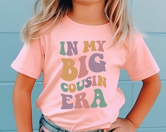 In My Big Cousin Era Toddler Shirt, Funny Big Cousin Shirt, Cute Cousin Reveal Shirt, Pregnancy Announcement Shirt, Youth Shirt, Family Gift