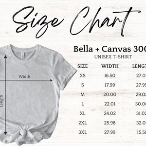May include: A light gray Bella + Canvas 3001 unisex t-shirt with a size chart. The chart lists sizes XS to 3XL, with width and length measurements in inches. The text "Size Chart" is at the top.