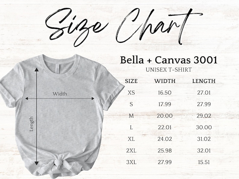 May include: A light gray Bella + Canvas 3001 unisex t-shirt with a size chart. The chart lists sizes XS to 3XL, with width and length measurements in inches. The text "Size Chart" is at the top.