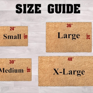 May include: A size guide graphic displays four rectangular doormats labeled "Small", "Medium", "Large", and "X-Large". The "Small" mat is 24" x 16", "Medium" is 30" x 18", "Large" is 36" x 24", and "X-Large" is 48" x 24". The text "SIZE GUIDE" is at the top.