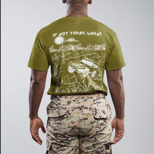 If Not Today When T-Shirt, outdoor t-shirt, adventure t-shirt, 4x4 t-shirt, overland t-shirt, camping t-shirt, off-roading t-shirt