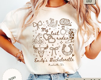 My Last Rodeo Bachelorette Shirt, Nashville Cowgirl Comfort Colors Tee