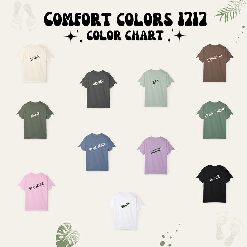 May include: A Comfort Colors 1717 color chart featuring eleven short-sleeve t-shirts in various colors including ivory, pepper, bay, expresso, moss, light green, blue jean, orchid, blossom, white, and black, each labeled with its respective color name.