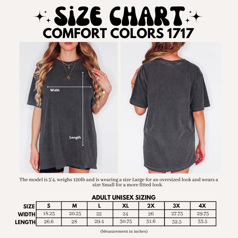 May include: A size chart for Comfort Colors 1717 t-shirts. The chart includes measurements in inches for adult unisex sizes S through 4X. The image shows a model wearing the shirt and provides sizing information for an oversized or fitted look.