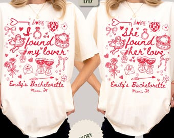 Custom Bachelorette Party T-Shirt: She Found Her Lover Bridesmaid Gift