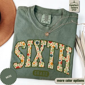 Sixth Grade Teacher Shirt, 6th Grade Team Floral T-Shirt, Elementary Back To School Crew Shirt, Teacher Appreciation, New Teacher Gift