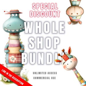 May include: An image with the text "SPECIAL DISCOUNT WHOLE SHOP BUNDLE!" features cartoon animals, including a dinosaur, a giraffe, and a hippo. The image also includes the text "LINK IN THE DESCRIPTION", "UNLIMITED ACCESS", and "COMMERCIAL USE".