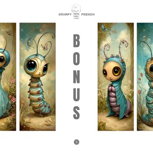 May include: Four whimsical illustrations of anthropomorphic caterpillars with large eyes and antennae. The caterpillars are depicted in various poses, wearing teal and purple clothing, and surrounded by butterflies and flowers. The text "BONUS" is vertically displayed.