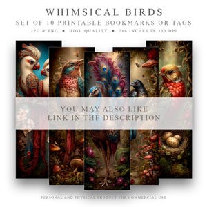 May include: Set of 10 printable bookmarks or tags featuring whimsical birds. Each bookmark is 2x6 inches in size and showcases colorful illustrations of various bird species in a fantasy setting. The image includes text that says "Whimsical Birds".