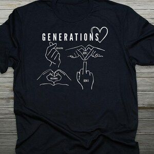 Generations T-Shirt, Funny Gen X Gen Z Millennial Gen Alpha Humor Tee, Generational Difference Shirt , Sarcastic Graphic Top