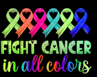 May include: A graphic design with the text "Fight Cancer in all colors" in a rainbow font. The design features a row of six colorful ribbon loops, each in a different color of the rainbow.