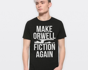Camiseta "Haz que Orwell vuelva a ser ficción", tallas para hombre y mujer (RWL-85105)