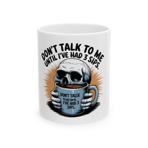 Gothic Skull Coffee Mug, Perfect for Coffee Lovers, Ideal for Gifts, Funny Mug for Friends, Don&#39;t Talk to Me Until I&#39;ve Had 3 Sips