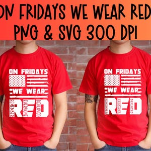 Le vendredi, nous portons du rouge PNG conjoint militaire SVG Clipart téléchargement immédiat Sublimation Design pour le Memorial Day et des projets patriotiques