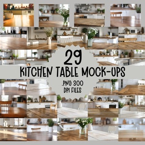 May include: 29 kitchen table mock-ups. PNG 300 DPI files. The images show a variety of kitchen tables with different backgrounds and props, including flowers, chairs, and kitchen utensils.