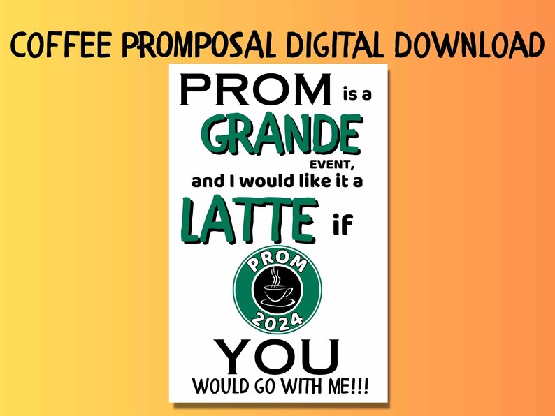 Promposal Poster DIGITAL DOWNLOAD, Coffee prom invite, Latte Prom 2024 promposal, Highschool Dance Invitation, Prom proposal poster sign image 5