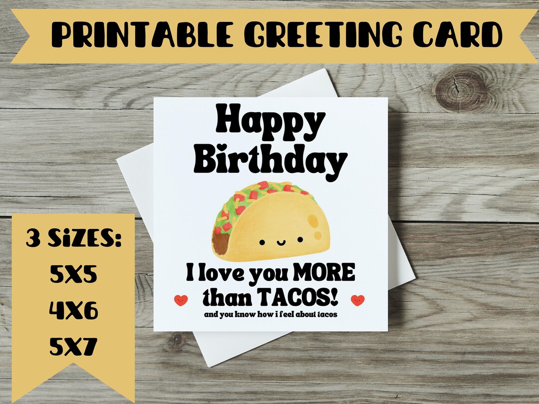 Taco Card, Birthday Card, Print at Home Card,funny Card,taco Lover ...