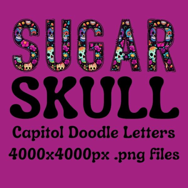 Sugar Skull Doodle Letters png, Die de los Muertos Letters Png Bundle Digital Sublimation Design Day of the Dead png files Commercial Use