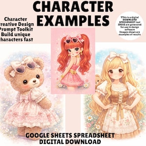 May include: Digital download graphic featuring character examples. The image includes illustrations of anime-style characters, a teddy bear, and text that reads "Character Examples," "Character Creative Design Prompt Toolkit," and "Google Sheets Spreadsheet Digital Download."
