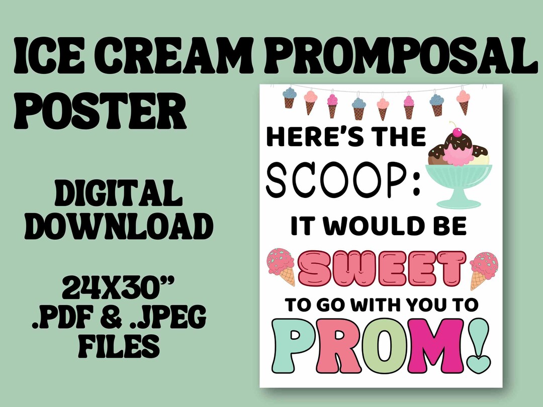 Ice Cream Promposal Prom Invite Poster Heres the Scoop Sign Invitation ...