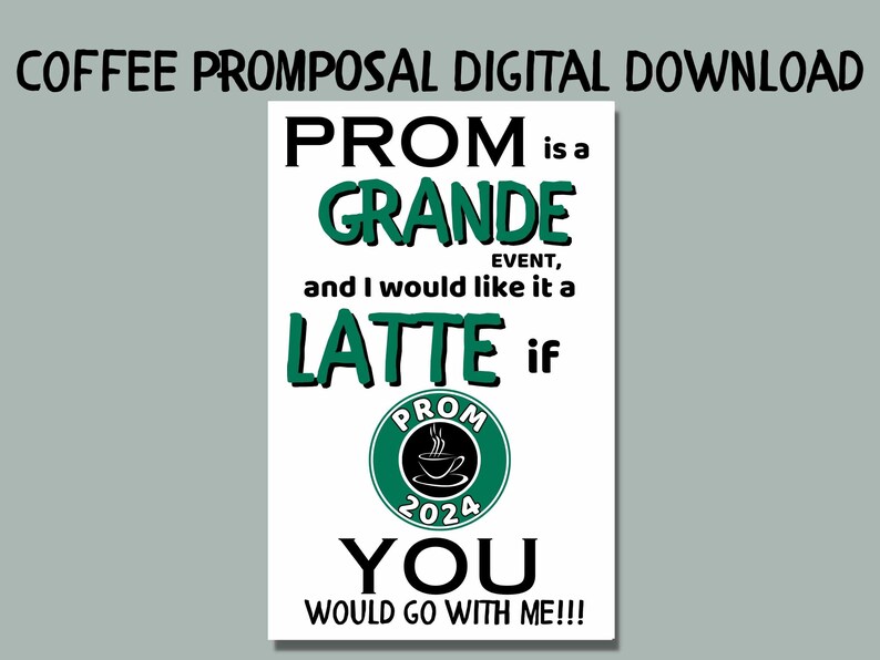 Promposal Poster DIGITAL DOWNLOAD, Coffee prom invite, Latte Prom 2024 promposal, Highschool Dance Invitation, Prom proposal poster sign image 3