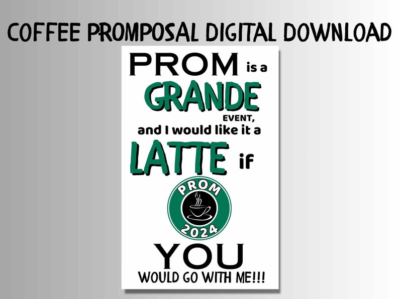 Promposal Poster DIGITAL DOWNLOAD, Coffee prom invite, Latte Prom 2024 promposal, Highschool Dance Invitation, Prom proposal poster sign image 2